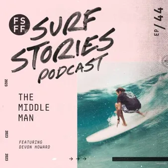 Discover the World of Surfing through Podcasts